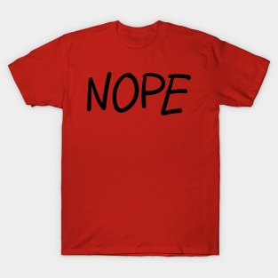 Nope T-Shirt